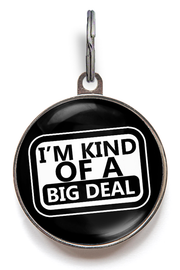 Pet ID tag with the phrase “I’m Kind of a Big Deal” – funny dog or cat tag, customisable on the back with name and contact info