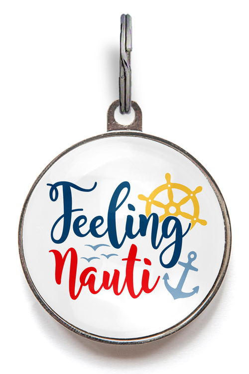 Feeling Nauti Dog Tag - Featuring a ships steering wheel and anchor
