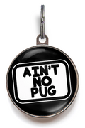 Ain't No Pug Dog ID Tag