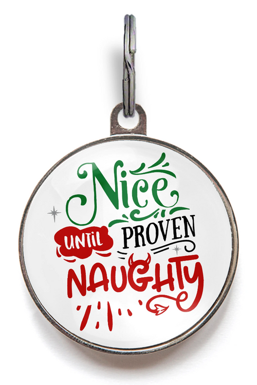 Nice Until Proven Naughty Christmas Dog ID Tag