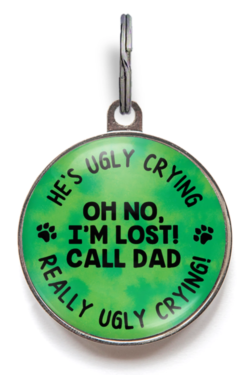 Dad's Ugly Crying Pet Tag