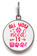 All You Need Is Woof Dog Tag