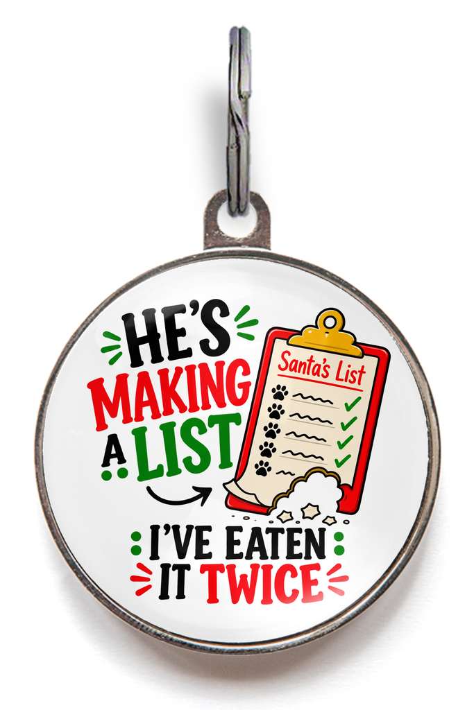 He's Making A List I've Eaten It Twice funny Christmas dog ID tag with Santa's chewed list