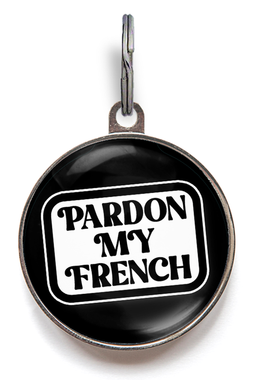 Pardon My French Pet Tag - Perfect for Frenchies, French Bulldogs