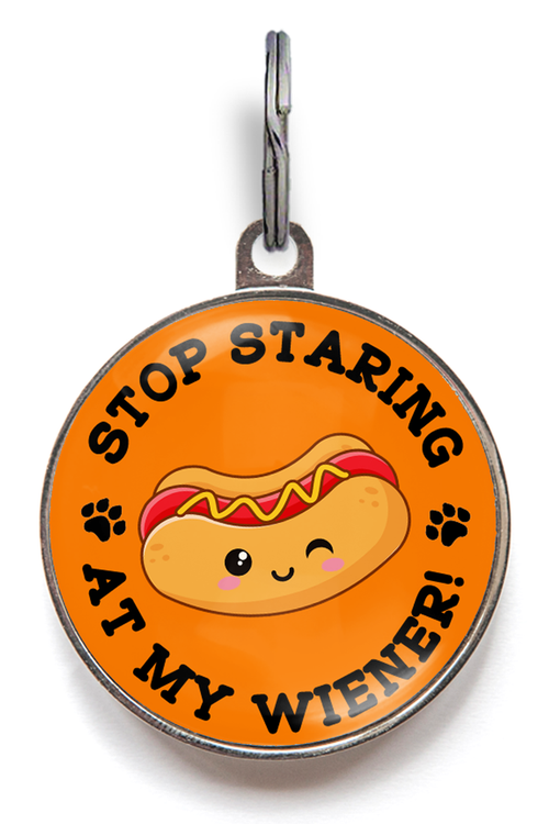 Sausage Dog Tag - Wiener Dog Tag - Stop Staring At My Wiener! Dog ID Tag