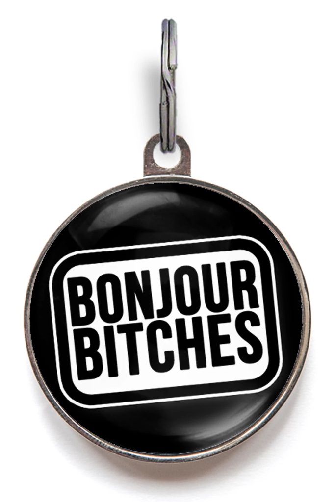 Bonjour Bitches Dog ID Tag