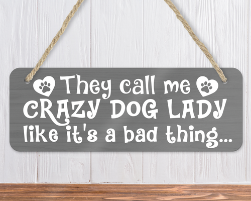 Crazy Dog Lady Sign