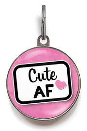 Cute As Fuck Pet Tag
