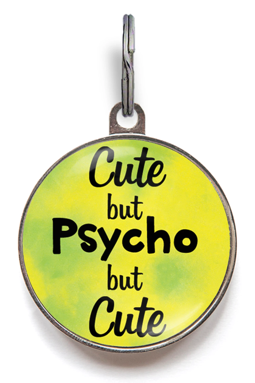 Cute But Psycho Pet ID Tag