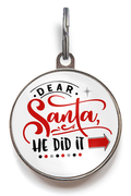 Dear Santa, He Did It Funny Christmas Dog Tag