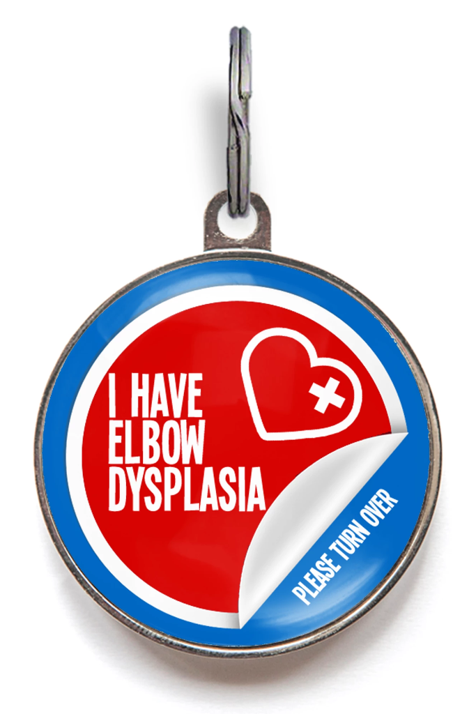 I Have Elbow Dysplasia Medical Pet ID Tag