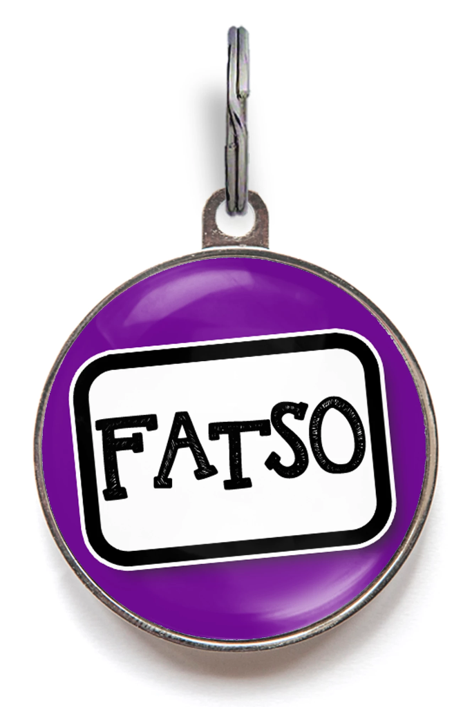 Fatso Funny Pet ID Tag
