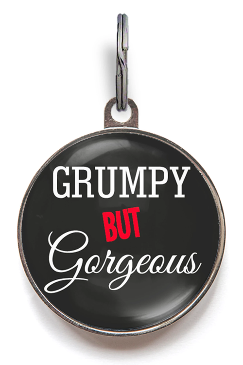 Grumpy But Gorgeous Dog ID Tag