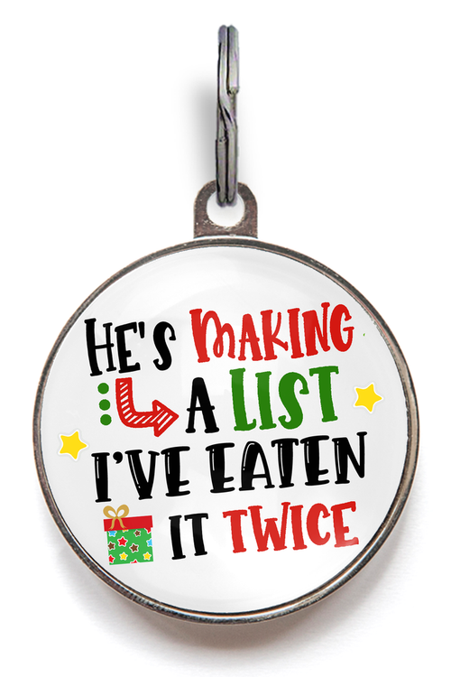 He's Making A List Dog Tag