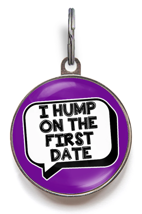 I Hump On The First Date Dog Tag