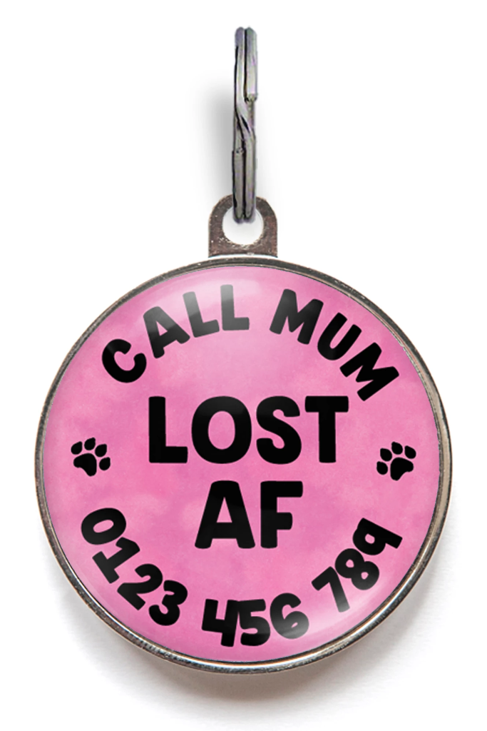 Lost As Fuck Dog Tag, Call Mum! Include phone number on front of tag