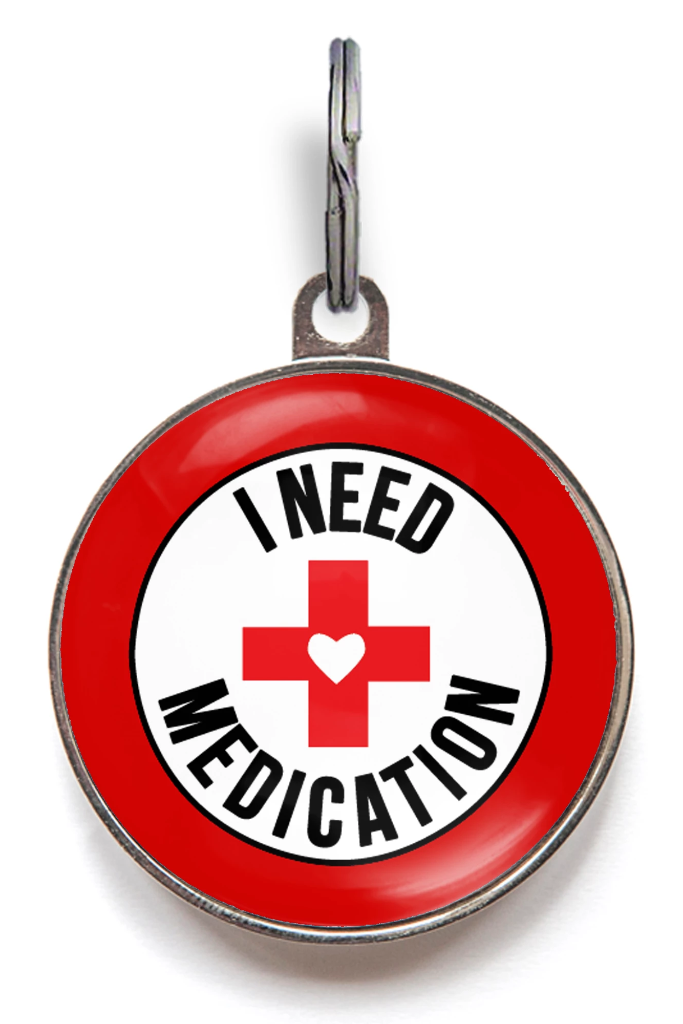 I Need Medication Pet ID Tag