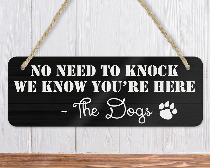 No Need To Knock, We Know You're Here - The Dogs