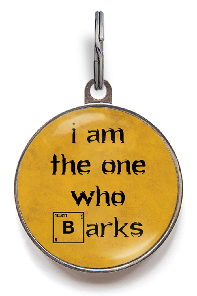 I Am The One Who Barks Dog ID Tag