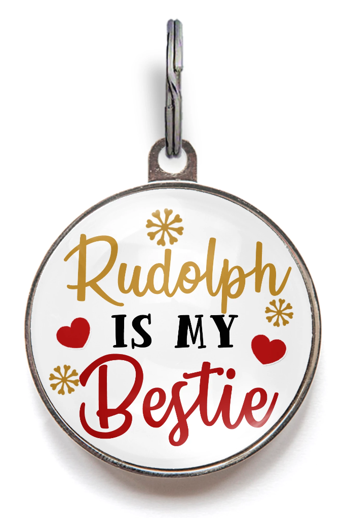 Rudolph Is My Bestie Dog Tag