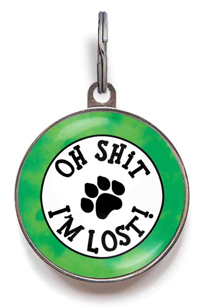 Oh Shit, I'm Lost Pet Tag