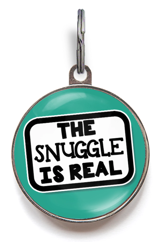 The Snuggle Is Real Pet Tag