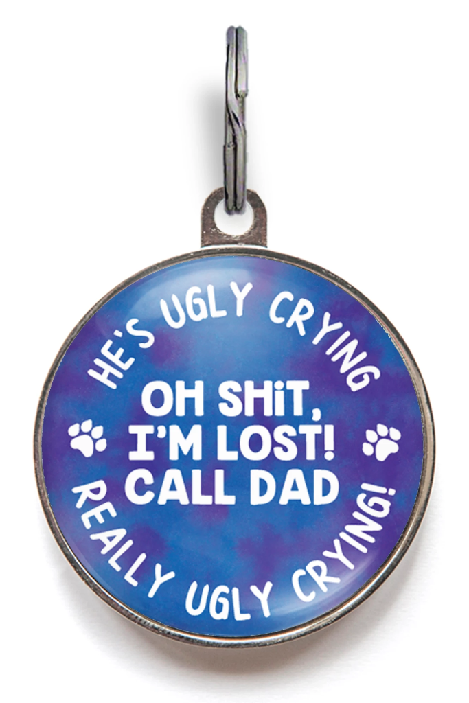 Oh Shit, I'm Lost! Call Dad Funny Pet Tag