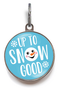 Up To Snow Good Dog Tag