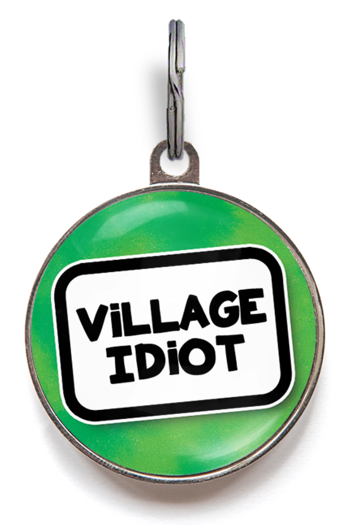 Village Idiot Pet ID Tag