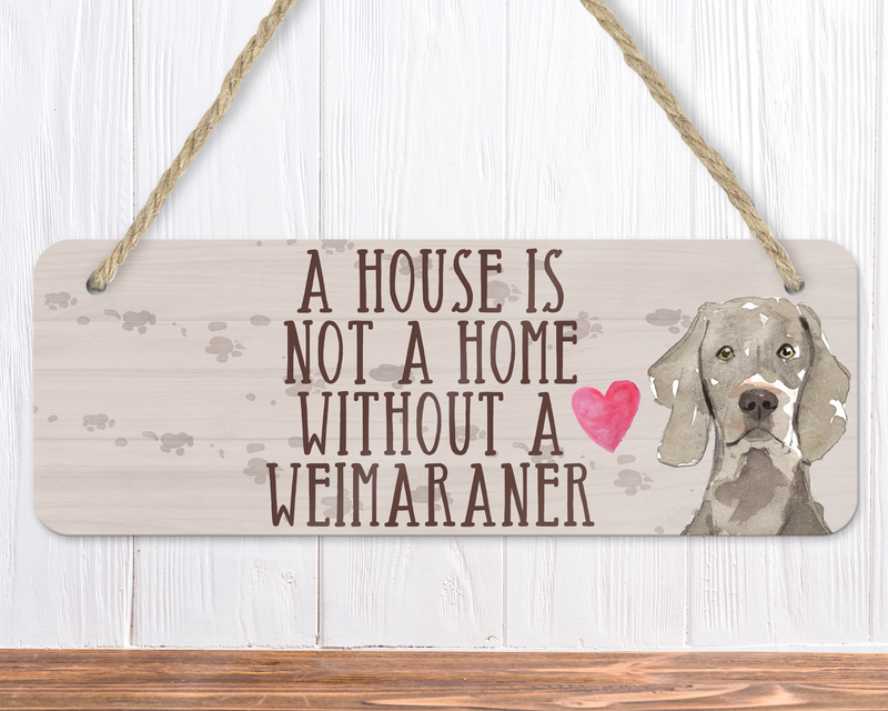 A House Is Not A Home Without A Weimaraner
